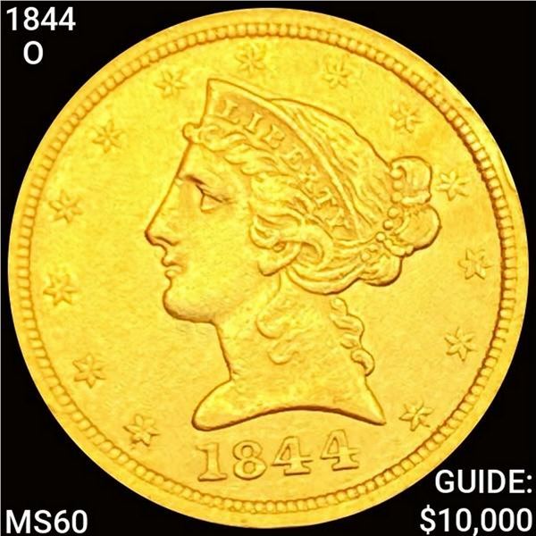 1844-O $5 Gold Half Eagle UNCIRCULATED