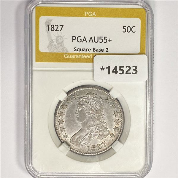1827 Capped Bust Half Dollar PGA AU55+ Sq Base 2