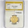 Image 1 : 1873 $5 Gold Half Eagle PGA MS62 Closed 3