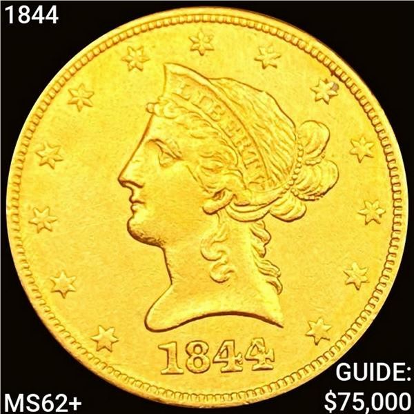 1844 $10 Gold Eagle UNCIRCULATED +