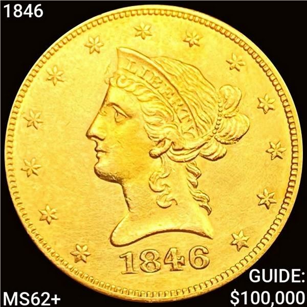1846 $10 Gold Eagle UNCIRCULATED +