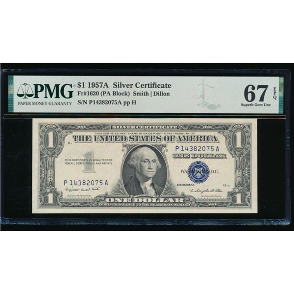 1957A $1 Silver Certificate PMG 67EPQ