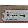 Image 5 : 2 Military Metal Signs ; 'No Trespassing' + ' Unauthorized Entry Prohibited' - Largest 15.5" x 45.5"