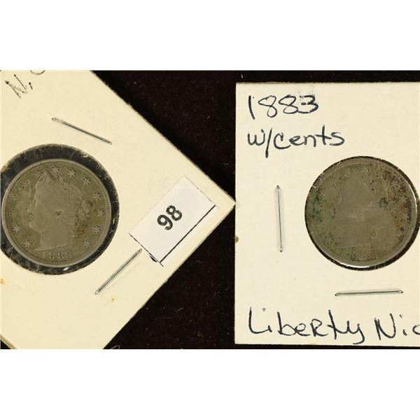 1883 NO CENT VF & 1883 W / CENT LIBERTY "V" NICS