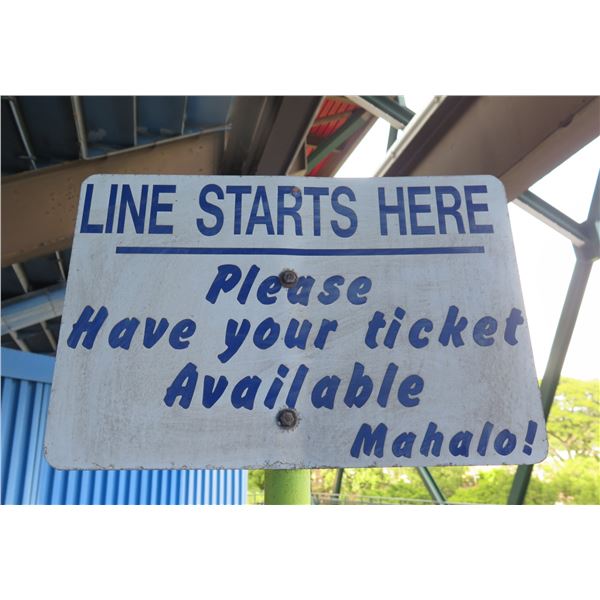 Line Starts Here Sign, Please Have Your Ticket Available. Mahalo!  18"x12"