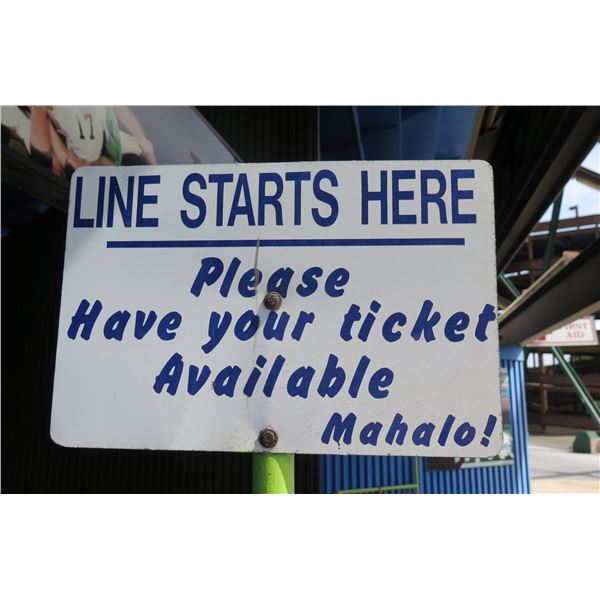 Line Starts Here Sign, Please Have Your Ticket Available. Mahalo! 18