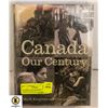 Image 1 : "CANADA OUR CENTURY" HARDCOVER BOOK- 511 PAGES