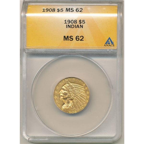 1908 Gold Indian Head $5 ANACS MS62