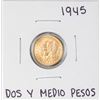 Image 1 : 1945 Mexico Dos Y Medio Pesos Gold Coin