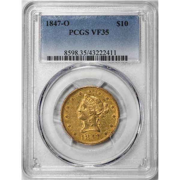 1847-O $10 Liberty Head Eagle Gold Coin PCGS VF35