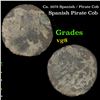 Image 1 : Ca. 1679 Spanish / Pirate Cob Grades vg, very good