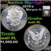 ***Auction Highlight*** 1879-s Morgan Dollar Near TOP POP! 1 Graded ms67 pl By SEGS (fc)
