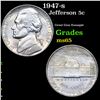 1947-s Jefferson Nickel 5c Grades GEM Unc
