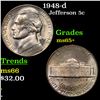 1948-d Jefferson Nickel 5c Grades GEM+ Unc