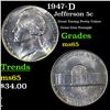 1947-d Jefferson Nickel 5c Grades GEM Unc