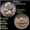 1949-p Jefferson Nickel 5c Grades GEM+ Unc