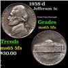 1958-d Jefferson Nickel 5c Grades GEM 5fs