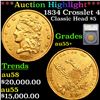 ***Auction Highlight*** 1834 Crosslet 4 Classic Head Half Eagle Gold $5 Graded au55+ By SEGS (fc)