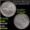 1925 Stone Mountain Old Commem Half Dollar 50c Grades xf details