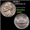 1949-s Jefferson Nickel 5c Grades GEM Unc