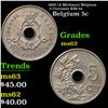 1905 (A Michaux) Belgium 5 Centimes KM-54 Grades Select Unc