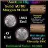 Image 1 : ***Auction Highlight***  AU/BU Slider Brinks Shotgun Morgan $1 Roll 1887 & 'O' Ends Virtually UNC (f