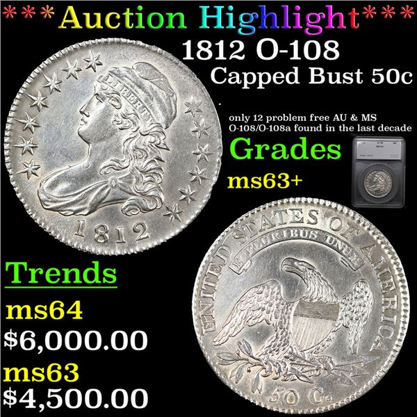 ***Auction Highlight*** 1812 Capped Bust Half Dollar O-108 50c Graded ms63+ By SEGS (fc)