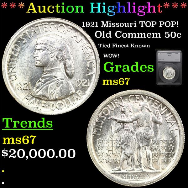 ***Auction Highlight*** 1921 Missouri Old Commem Half Dollar TOP POP! 50c Graded ms67 By SEGS (fc)