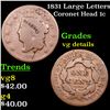 1831 Large Letters Coronet Head Large Cent 1c Grades vg details