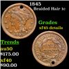 1845 Braided Hair Large Cent 1c Grades xf Details