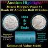 ***Auction Highlight*** Bank Of America 1881 & 'P' Ends Mixed Morgan/Peace Silver dollar roll, 20 co