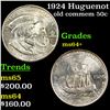 Image 1 : 1924 Huguenot Old Commem Half Dollar 50c Grades Choice+ Unc