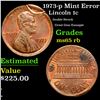 Image 1 : 1973-p Lincoln Cent Mint Error 1c Grades GEM Unc RB