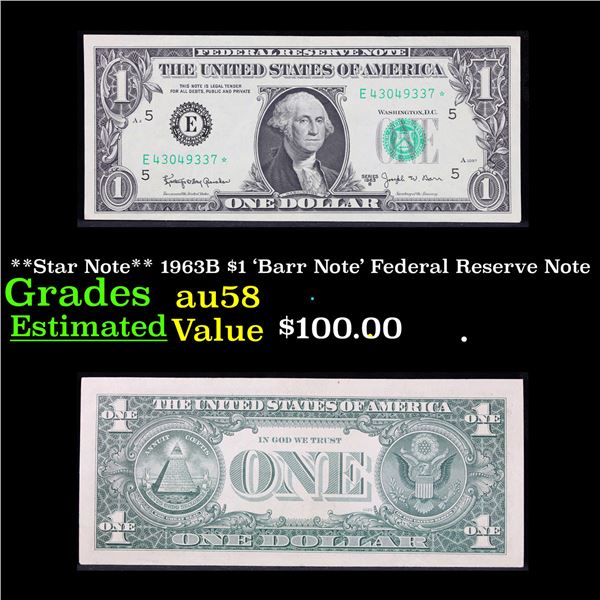 **Star Note** 1963B $1 'Barr Note' Federal Reserve Note Grades Choice AU/BU Slider