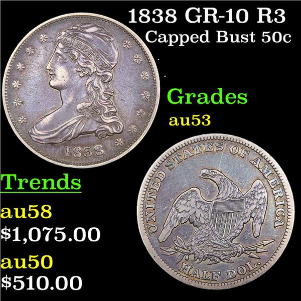 1838 Capped Bust Half Dollar GR-10 R3 50c Grades Select AU