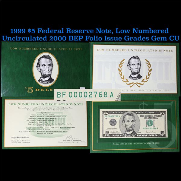 1999 $5 Federal Reserve Note, Low Numbered Uncirculated 2000 BEP Folio Issue Grades Gem CU