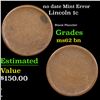 Image 1 : no date Lincoln Cent Mint Error 1c Grades Select Unc BN