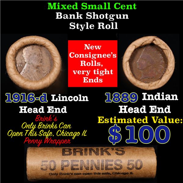 Mixed small cents 1c orig shotgun roll, 1916-d Wheat Cent, 1889 Indian Cent other end, Brinks Wrappe