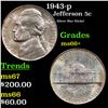 1943-p Jefferson Nickel 5c Grades GEM++ Unc