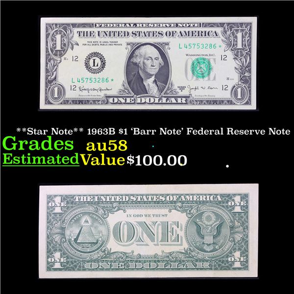 **Star Note** 1963B $1 'Barr Note' Federal Reserve Note Grades Choice AU/BU Slider