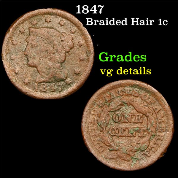 1847 Braided Hair Large Cent 1c Grades vg details