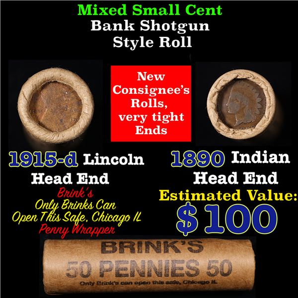 Mixed small cents 1c orig shotgun roll, 1915-d Wheat Cent, 1890 Indian Cent other end, Brinks Wrappe