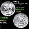 Image 1 : 1945-p Washington Quarter 25c Grades GEM Unc