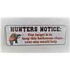 Image 1 : HUNTERS NOTICE METAL SIGN