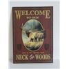 Image 1 : WELCOME TO OUR NECK OF THE WOODS METAL SIGN