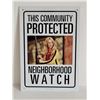 Image 1 : THIS COMMUNITY PROTECTED....METAL SIGN
