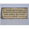 Image 1 : ITS BETTER TO LOVED & LOST...METAL SIGN