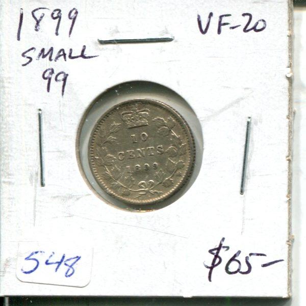 1899 Canadian Victorian Silver 10 Cents. Small 99 Variety. VF-20. Scarce.