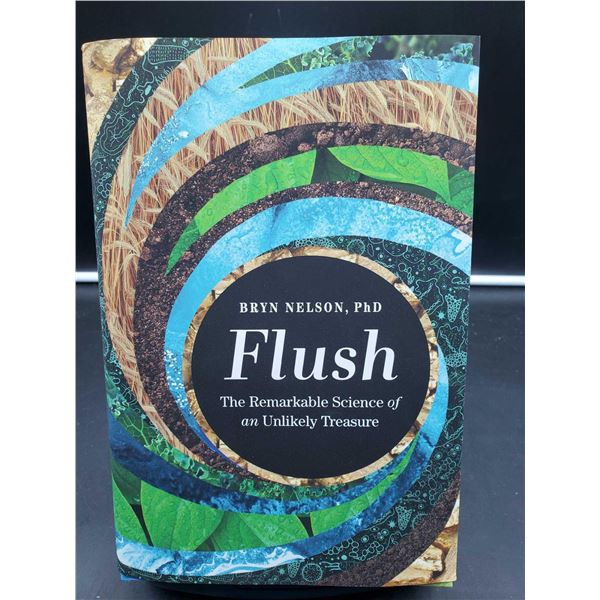 Flush The Remarkable Sciene of the Unlikely Treasure Book