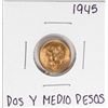 Image 1 : 1945 Mexico Dos Y Medio Pesos Gold Coin